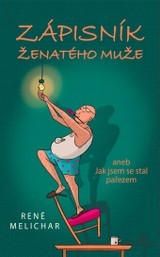 E-kniha Zápisník ženatého muže aneb Jak jsem se stal pařezem - René Melichar