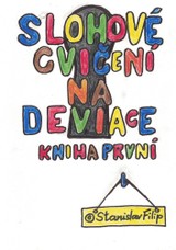 E-kniha Slohové cvičení na deviace - kniha první - dětství - Stanislav Filip