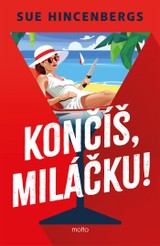 E-kniha Končíš, miláčku! - Sue Hincenbergs