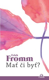 E-kniha Mať či byť? - Erich Fromm