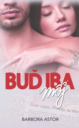 E-kniha Buď iba môj  - Barbora Astor