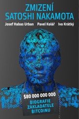 E-kniha Zmizení Satoshi Nakamota - Josef Urban, Pavel Kolář, Ivo Krátký