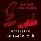 E-kniha Bratrstvo zmrzačených - Brian Evenson