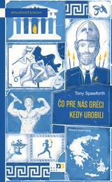 E-kniha Čo pre nás Gréci kedy urobili - Tony Spawforth