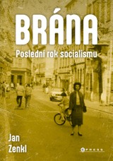 E-kniha Brána: poslední rok socialismu - Jan Zenkl