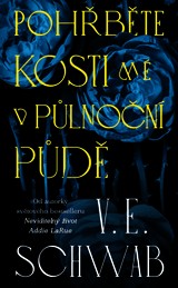 E-kniha Pohřběte kosti mé v půlnoční půdě - V. E. Schwab