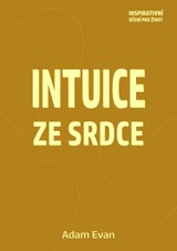 E-kniha Intuice ze Srdce - Adam Evan