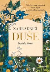 E-kniha Zahradníci duše - Daniela Maté