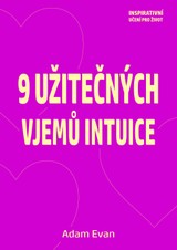 E-kniha 9 užitečných vjemů intuice - Adam Evan
