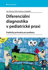 E-kniha Diferenciální diagnostika v pediatrické praxi - kolektiv a, Jan David, Felix Votava