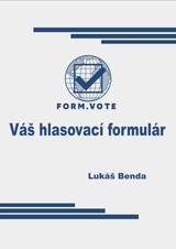 E-kniha FORM.VOTE  Váš hlasovací formulár - Lukáš Benda