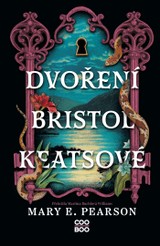 E-kniha Dvoření Bristol Keatsové - Mary E. Pearson