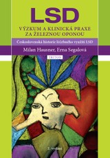 E-kniha LSD - Výzkum a klinická praxe za železnou oponou - Milan Hausner, Erna Segalová