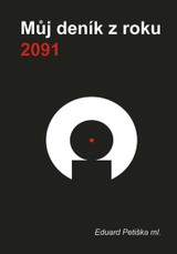 E-kniha Můj deník z roku 2091 - Eduard Petiška ml.