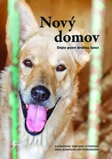 E-kniha Nový domov: Dejte psovi druhou šanci - Katharina Leyen, Inga Böhm-Reithmeier