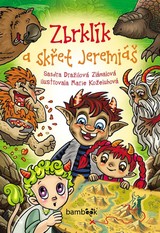 E-kniha Zbrklík a skřet Jeremiáš - Marie Koželuhová, Dražilová Sandra Zlámalová