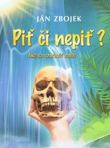 E-kniha Piť či nepiť? - Ján Zbojek