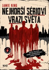 E-kniha Nejhorší sérioví vrazi světa - Jamie King