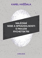 E-kniha Nalézání sebe a spravedlnosti s Pavlem Rychetským - Karel Hvížďala