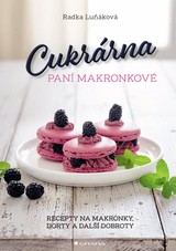 E-kniha Cukrárna paní Makronkové - Recepty na makronky, dorty a další dobroty - Radka Luňáková