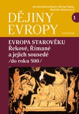 E-kniha Dějiny Evropy 1: Evropa starověku - Jarmila Bednaříková, Michal Habaj, Markéta Melounová PhD.