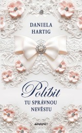 E-kniha Políbit tu správnou nevěstu - Daniela Hartig