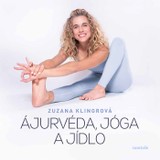 E-kniha Ájurvéda, jóga a jídlo - Zuzana Klingrová