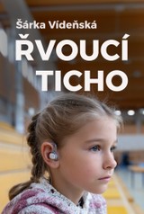 E-kniha Řvoucí ticho - Šárka Vídeňská
