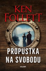 E-kniha Propustka na svobodu - Ken Follet