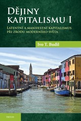 E-kniha Dějiny kapitalismu I - prof. Ivo T. Budil Ph.D.,CSc.