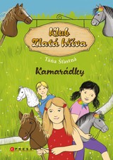 E-kniha Klub Zlatá hříva: Kamarádky - Táňa Šťastná