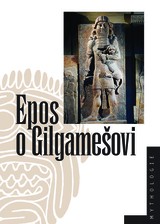 E-kniha Epos o Gilgamešovi - Jiří Prosecký (ed.), Marek Rychtařík(ed.)