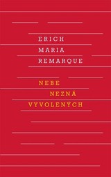 E-kniha Nebe nezná vyvolených - Erich Maria Remarque