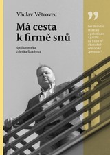 E-kniha Má cesta k firmě snů - Zdeňka Skochova, Václav Větrovec