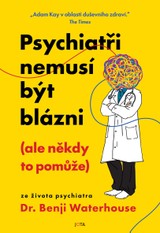 E-kniha Psychiatři nemusí být blázni (ale někdy to pomůže) - Benji Waterhouse