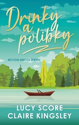 E-kniha Drinky a polibky - Lucy Score, Claire Kingsley