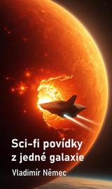 E-kniha Sci-fi povídky z jedné galaxie - Vladimír Němec