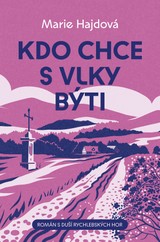 E-kniha Kdo chce s vlky býti - Marie Hajdová