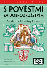 E-kniha S pověstmi za dobrodružstvím – Ve službách kněžny Libuše - Hana Kneblová