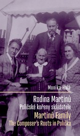 E-kniha Rodina Martinů: Poličské kořeny skladatele / Martinů Family: The Composer's Roots in Polička - Monika Holá