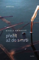 E-kniha Přežít až do smrti - Nikola Kmínková