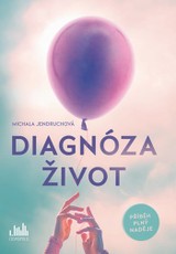 E-kniha Diagnóza život - Michala Jendruchová