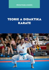 E-kniha Teorie a didaktika karate - Pavel Grasgruber, Michal Hrubý, Petr Babula, Dušana Augustovičová, Dominik Puda, Adam Lipčák