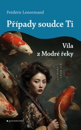 E-kniha Případy soudce Ti: Víla z Modré řeky - Frédéric Lenormand