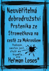 E-kniha Neuvěřitelná dobrodružství Prsteníka ze Stromečkova na cestě za Mokroušem - Heřman Losos