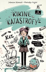E-kniha Kikine katastrofy 1: Môj život s naj kamoškou a otravnými rodičmi - Johanna Vogler Mareikje Klement