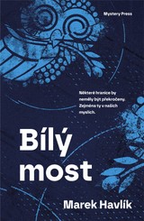 E-kniha Bílý most - Marek Havlík