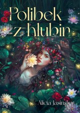 E-kniha Polibek z hlubin - Alicia Jasinska