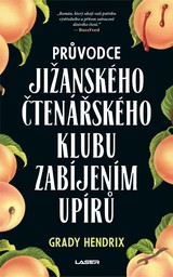 E-kniha Průvodce jižanského čtenářského klubu zabíjením upírů - Grady Hendrix