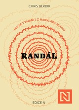 E-kniha Randál: Jak se vymanit z nadvlády hluku - Chris Berdik